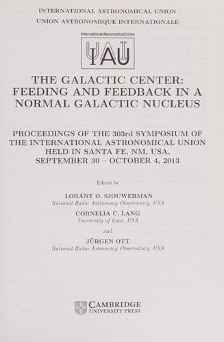 The Galactic Center (IAU S303) Feeding and Feedback in a Normal Galactic Nucleus