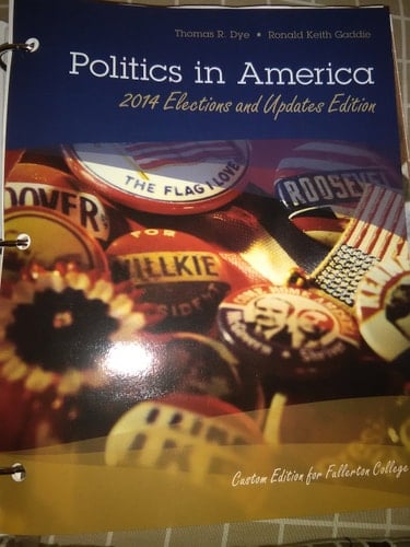 Politics in America 2014 Elections and Updates Edition Custom Edition Custom Edition for Fullerton College
