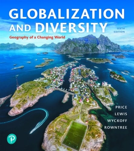 Globalization and Diversity: Geography of a Changing World (Pearson+)