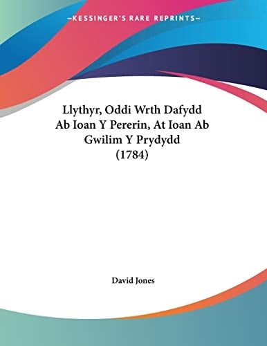 Llythyr, Oddi Wrth Dafydd Ab Ioan Y Pererin, At Ioan Ab Gwilim Y Prydydd (1784)
