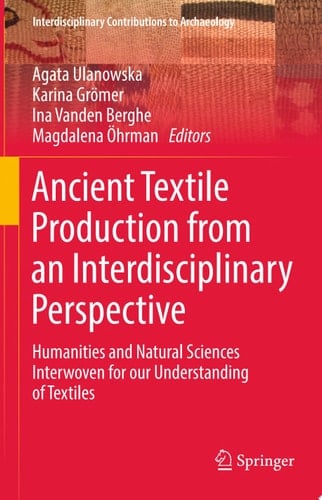 Ancient Textile Production from an Interdisciplinary Perspective