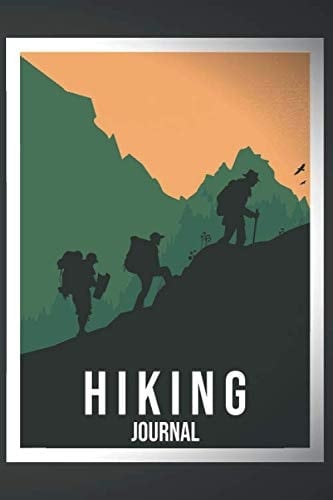 Hiking Journal: Hiking Trail Log Book with 148 Pages - Size 6 x 9 - Hiker Accessories and Supplies
