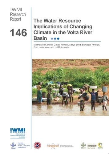 The Water Resource Implications of Changing Climate in the Volta River Basin