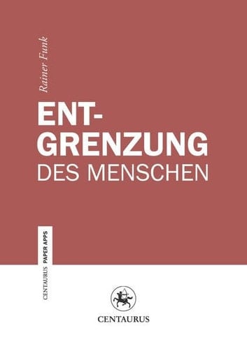 Entgrenzung des Menschen