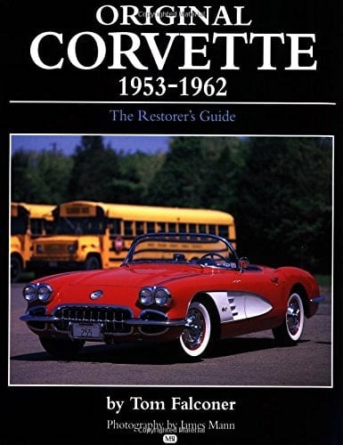 Original Corvette, 1953-62 The Restorers Guide