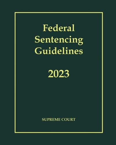 Federal Sentencing Guidelines 2023