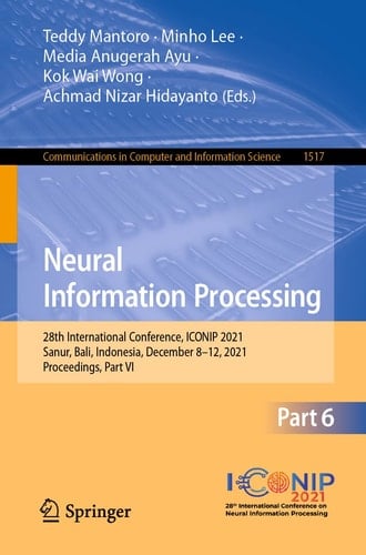 Neural Information Processing 28th International Conference, ICONIP 2021, Sanur, Bali, Indonesia, December 8–12, 2021, Proceedings, Part VI