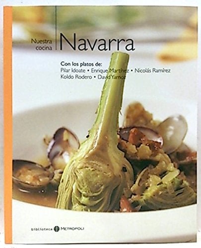 Navarra con los platos de Pilar Idoate, Enrique Martínez, Nicolás Ramírez, Koldo Rodero, David Yarnoz