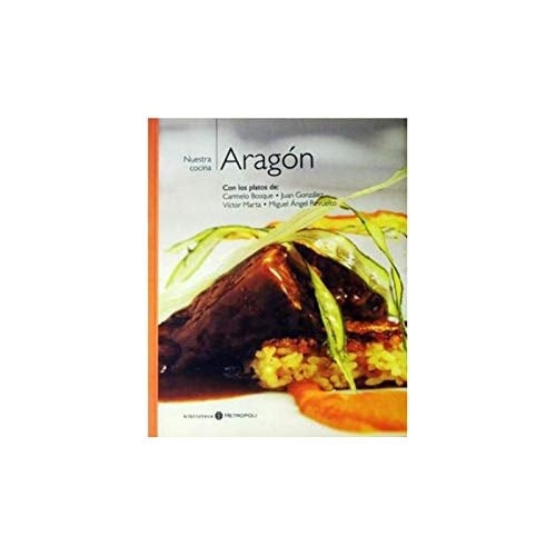 Aragón con los platos de Carmelo Bosque, Juan González, Víctor Marta, Miguel Ángel Revuelto