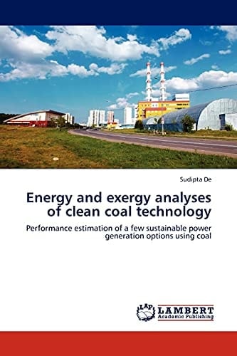 Energy and Exergy Analyses of Clean Coal Technology