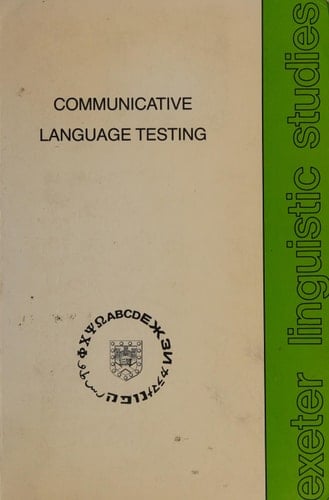Communicative Language Testing with Special Reference to English as a Foreign Language