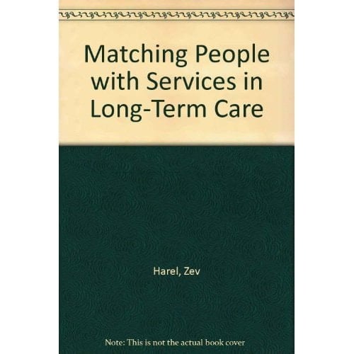 Matching People With Services in Long-Term Care
