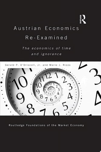Austrian Economics Re-examined