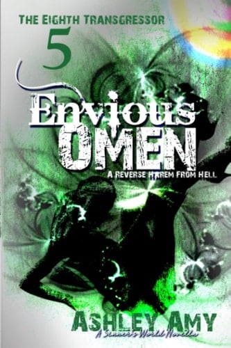 Envious Omen: A Dark, Paranormal, Bully, Reverse Harem Romance (The Eighth Transgressor)