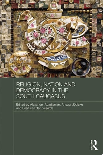 Religion, Nation and Democracy in the South Caucasus