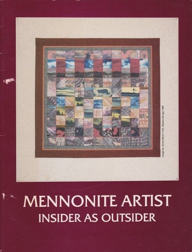 Mennonite Artist The Insider As Outsider: An Exhibition of Visual Art by Artists of Mennonite Heritage