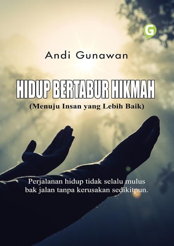 HIDUP BERTABUR HIKMAH (Menuju Insan yang Lebih Baik)