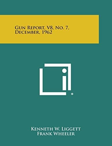 Gun Report, V8, No. 7, December, 1962