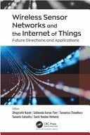 Wireless Sensor Networks and the Internet of Things Future Directions and Applications