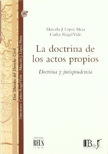 La doctrina de los actos propios doctrina y jurisprudencia