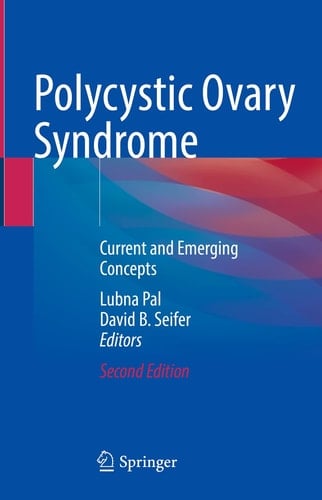 Polycystic Ovary Syndrome Current and Emerging Concepts