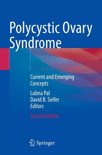 Polycystic Ovary Syndrome Current and Emerging Concepts