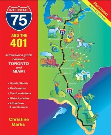 I-75 and The 401 A Traveler's Guide Between Toronto and Miami