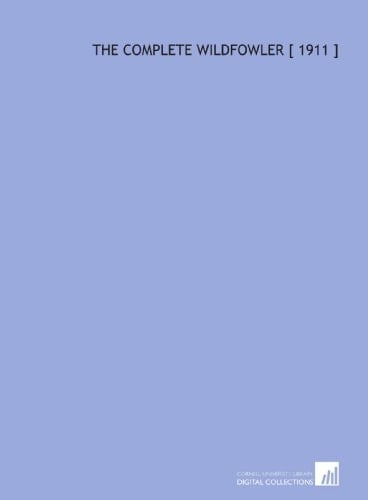 The Complete Wildfowler [ 1911 ]