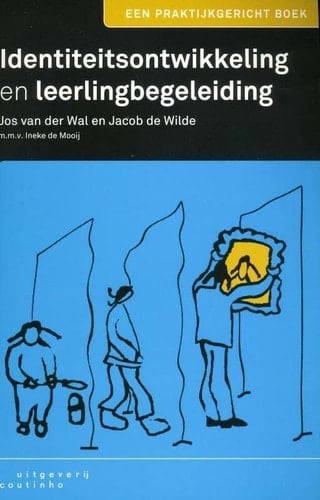 Identiteitsontwikkeling en leerlingbegeleiding een praktijkgericht boek