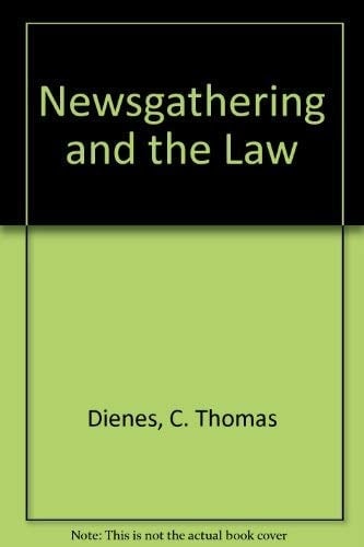 Newsgathering and the Law