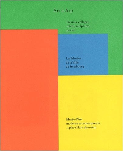 Art is Arp dessins, collages, reliefs, sculptures, poésie