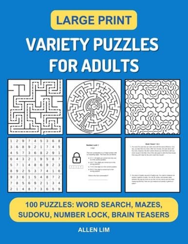 Large Print Variety Puzzle Book for Adults: 100 Puzzles of Word Search, Mazes, Sudoku, Number Lock, Brain Teasers
