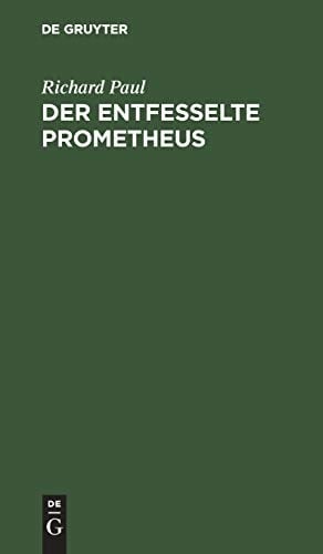 Der Entfesselte Prometheus Ein Drama
