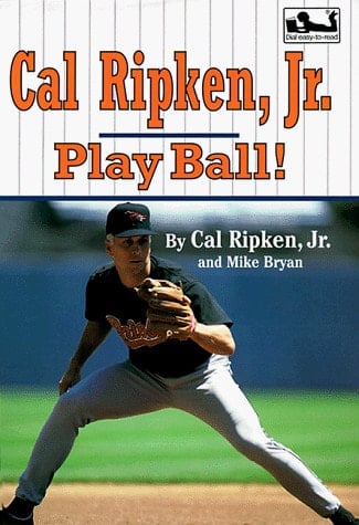Cal Ripken, Jr.: Play Ball! (Easy-to-Read, Dial)