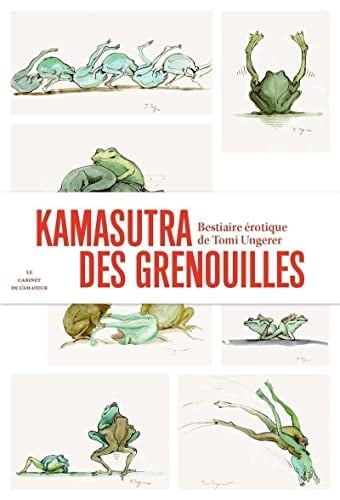 Kamasutra des grenouilles un bestiaire érotique de Tomi Ungerer