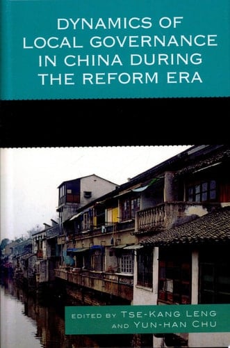 Dynamics of Local Governance in China During the Reform Era