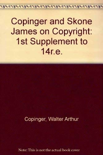 Copinger and Skone James on Copyright: 1st Supplement