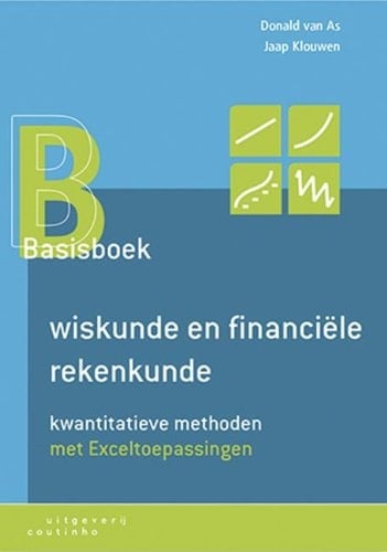 Basisboek wiskunde en financiële rekenkunde kwantitatieve methoden met Exceltoepassingen