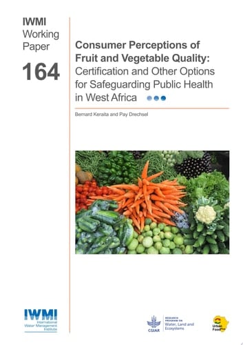 Consumer Perceptions of Fruit and Vegetable Quality Certification and Other Options for Safeguarding Public Health in West Africa