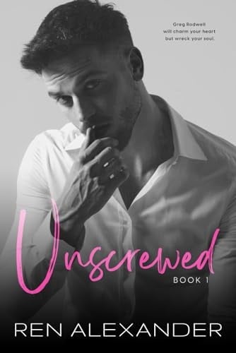 Unscrewed: A No Love Lost Romance (Unraveled Renegade)