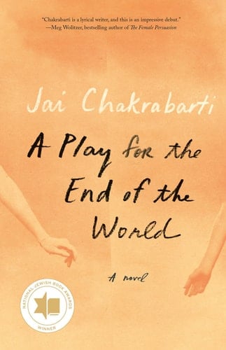 A Play for the End of the World A novel
