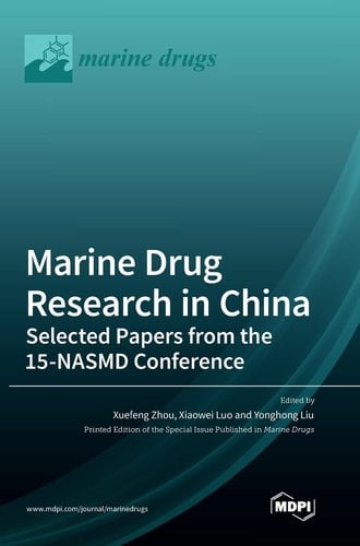 Marine Drug Research in China Selected Papers from the 15-NASMD Conference