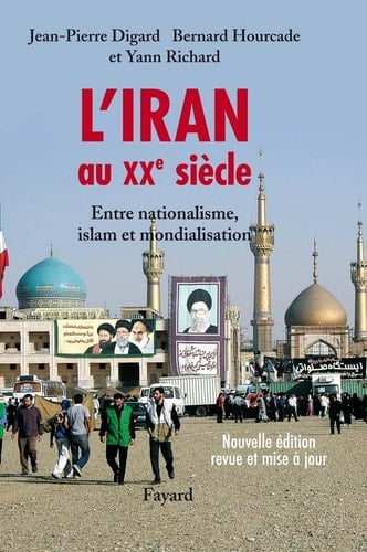 L'Iran au XXe siècle entre nationalisme, islam et mondialisation
