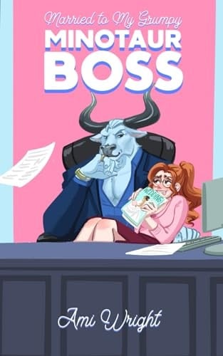 Married to my Grumpy Minotaur Boss: a steamy monster office romance (Grumpy Monster Bosses)