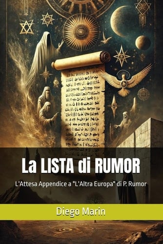 La LISTA di RUMOR: L'Attesa Appendice a "L'Altra Europa" di P. Rumor (Italian Edition)