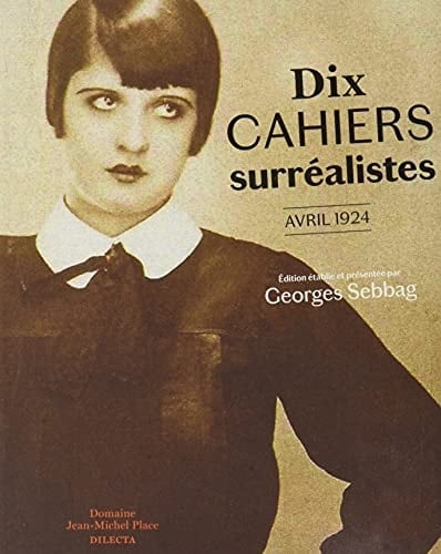 Dix cahiers surréalistes avril 1924