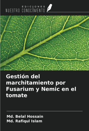 Gestión del marchitamiento por Fusarium y Nemic en el tomate (Spanish Edition)