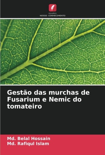 Gestão das murchas de Fusarium e Nemic do tomateiro (Portuguese Edition)