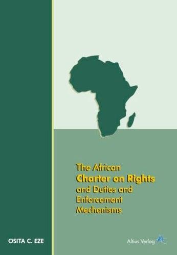 The African Charter on Rights and Duties and Enforcement Mechanisms