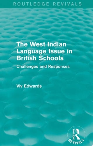 The West Indian Language Issue in British Schools (1979) Challenges and Responses